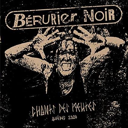 Chants Des Meutes - CD Audio di Berurier Noir