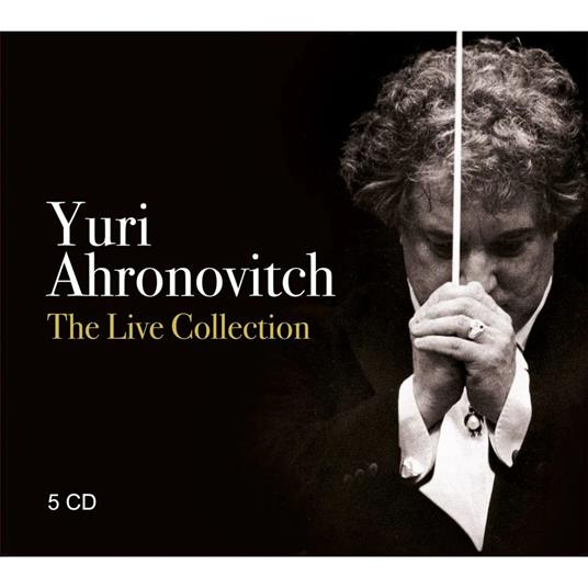 The Live Collection - CD Audio di Yuri Ahronovitch