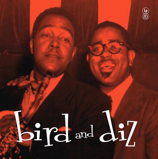Bird and Diz (Yellow Vinyl) - Vinile LP di Dizzy Gillespie,Charlie Parker