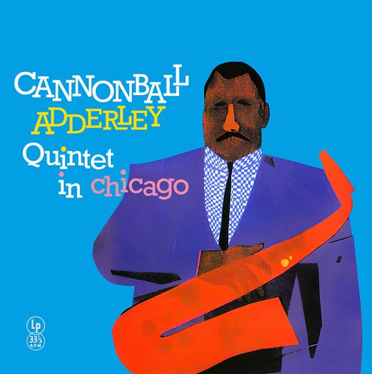 Cannonball Adderley Quintet In Chicago (Vinyl Yellow) - Vinile LP di Julian Cannonball Adderley