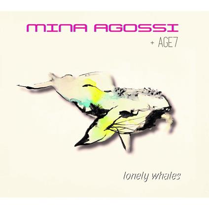 Lonely Whales - Vinile LP di Mina Agossi,Age7