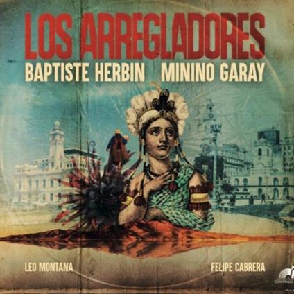 Los Arregladores - CD Audio di Baptiste Herbin