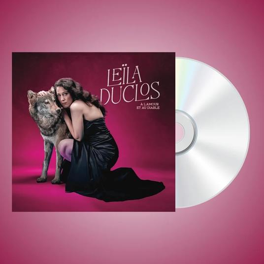 À l'Amour et au Diable - CD Audio di Leila Duclos