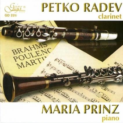 Petko Radev - Maria Prinz - Bohuslav Martinu, Johannes Brahms, Francis Poulenc, Kovacs, Valt - CD Audio di Maria Prinz