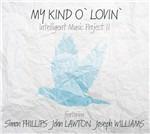 My Kind o' Lovin' (Digipack) - CD Audio di Intelligent Music Project II