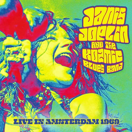 Live In Amsterdam 1969 - CD Audio di Janis Joplin,Kozmic Blues Band