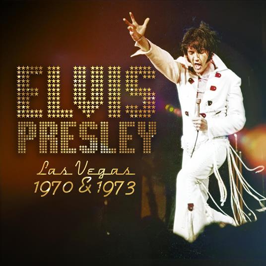 Las Vegas 1970 And 1973 - CD Audio di Elvis Presley