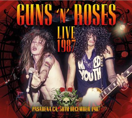 GLive 1987 Pasadena Ca 30Th December 1987 - CD Audio di Guns N' Roses