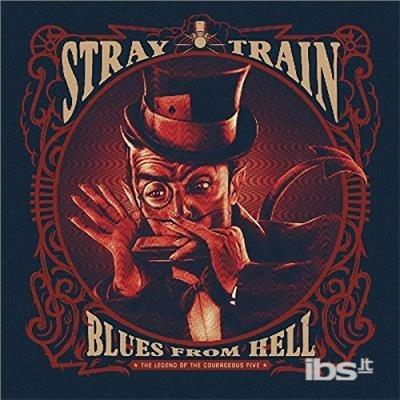 Blues From Hell - CD Audio di Stray Train