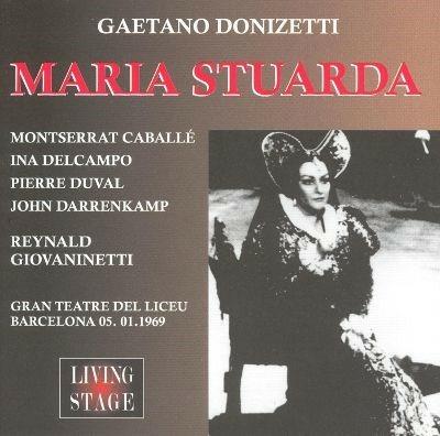 Maria Stuarda - CD Audio di Montserrat Caballé,Gaetano Donizetti