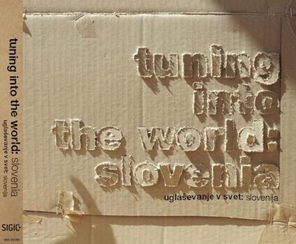 Tuning Into The World: Slovenia - CD Audio