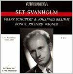 Sings Schubert-Brahms-Wag - CD Audio di Set Svanholm