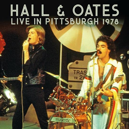 Live in Pittsburgh 1978 - CD Audio di Hall & Oates