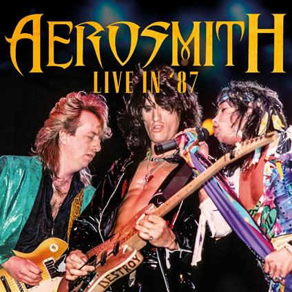 Live in '87 - CD Audio di Aerosmith