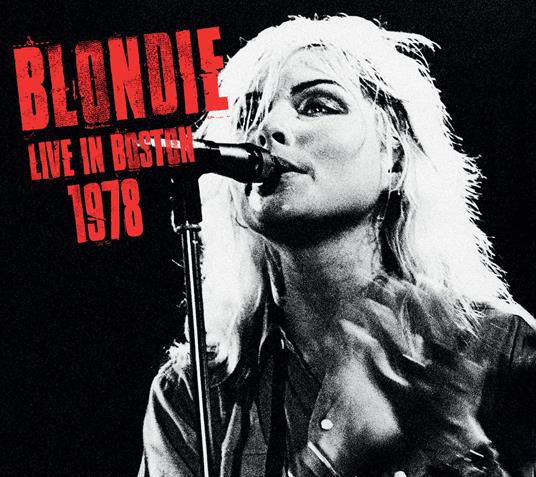 Live In Boston 1978 - CD Audio di Blondie