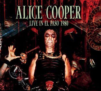 Live In El Paso 1980 - CD Audio di Alice Cooper