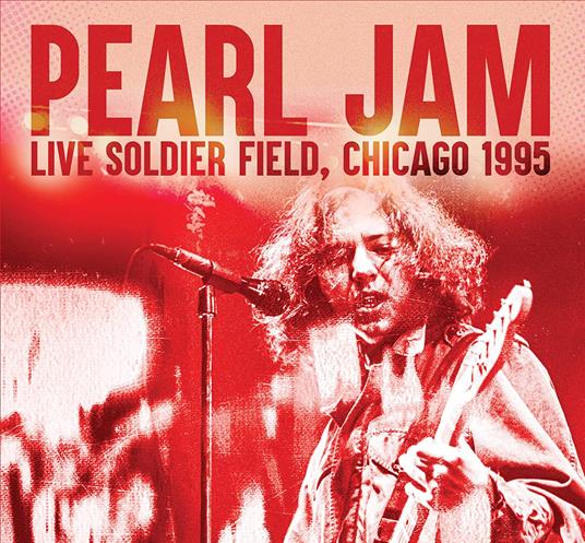 Live Soldier Field, Chicago 1995 - CD Audio di Pearl Jam