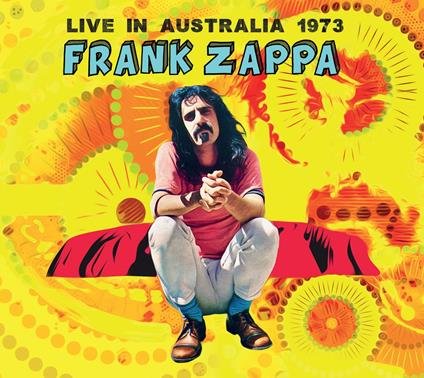 Live In Australia 1973 - CD Audio di Frank Zappa
