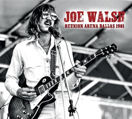 Reunion Arena Dallas 1981 - CD Audio di Joe Walsh