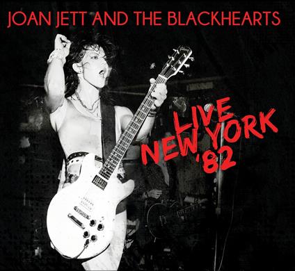 Live New York '82 - CD Audio di Joan Jett