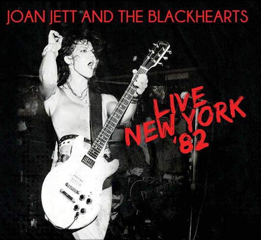 Live New York '82 - CD Audio di Joan Jett