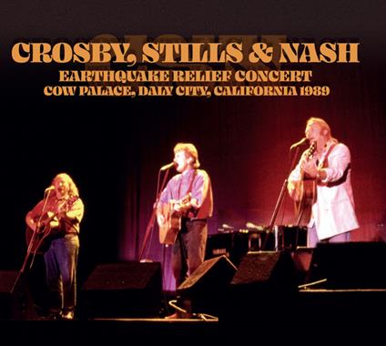 Earthquake Relief Concert, California 89 - CD Audio di Crosby Stills & Nash