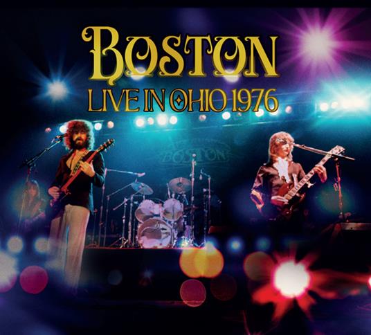 Live In Ohio 1976 - CD Audio di Boston