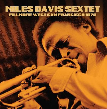 Fillmore West, San Francisco, 1970 - CD Audio di Miles Davis