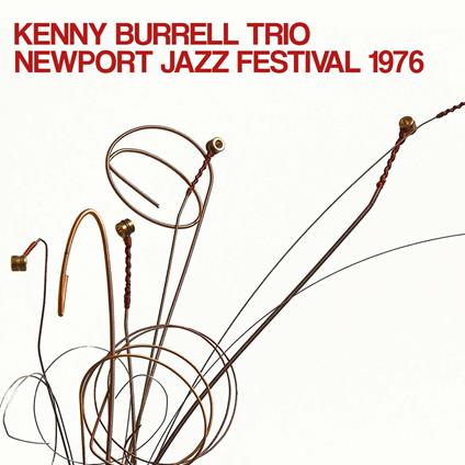 Newport Jazz Festival 1976 - CD Audio di Kenny Burrell