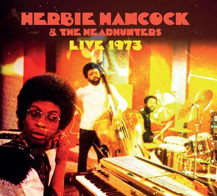 Live 1973 - CD Audio di Herbie Hancock