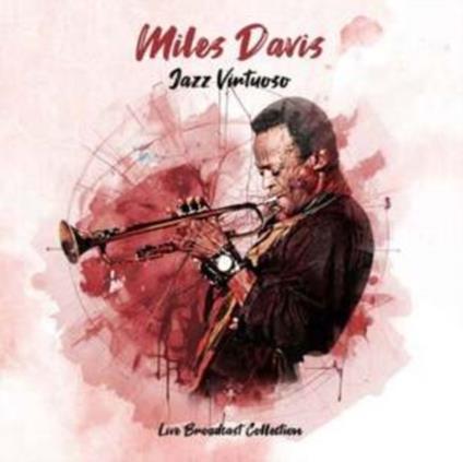 Jazz Virtuoso. Live Broadcast Collection - CD Audio di Miles Davis