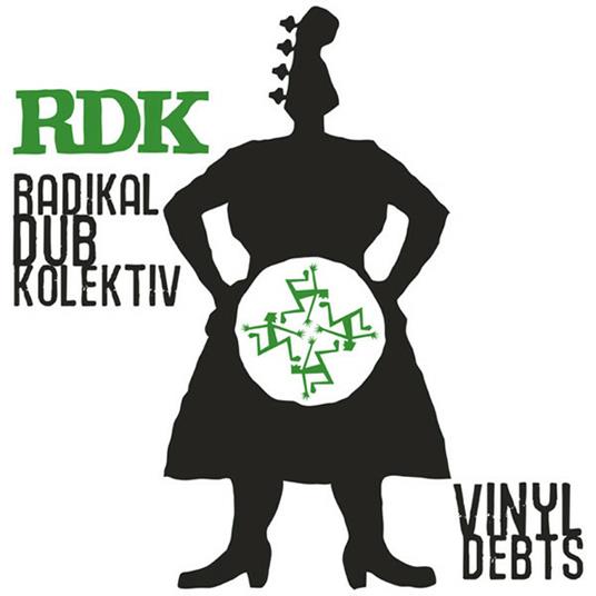 Vinyl Debts - Vinile LP di Radikal Dub Kolektiv