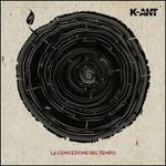 La concezione del tempo - CD Audio di K-Ant Combolution
