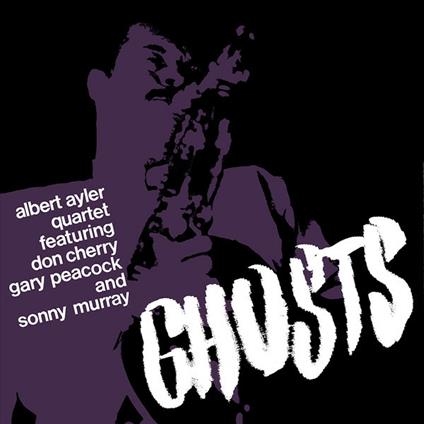 Ghosts - CD Audio di Albert Ayler