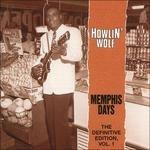 Memphis Days. the Definitive Edition vol.1 - CD Audio di Howlin' Wolf