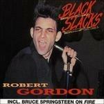 Black Slacks - CD Audio di Robert Gordon