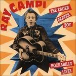 Eafer Beaver Boy - Rockabilly Lives - CD Audio di Ray Campi