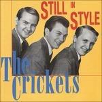 Still in Style - CD Audio di Crickets