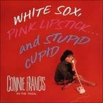 White Sox, Pink Lipstick and Stupid Cupid - CD Audio di Connie Francis