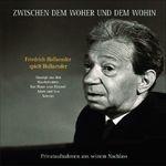 Zwischen Dem Woher Und - CD Audio di Friedrich Hollander