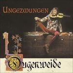 Ungezwungen - CD Audio di Ougenweide