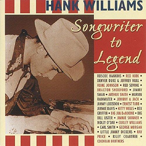 Songwriter to Legend - CD Audio di Hank Williams
