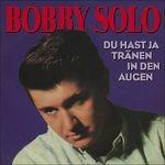 Du Hast Ja Tränen in Den Augen - CD Audio di Bobby Solo