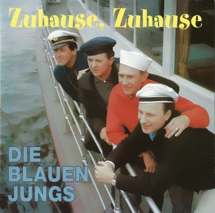 Zuhause, Zuhause - CD Audio di Blauen Jungs