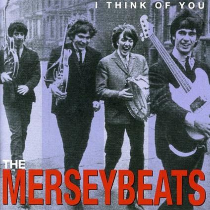I Think of You - CD Audio di Merseybeats