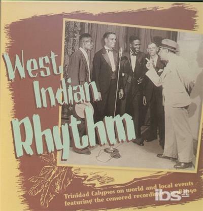 West Indian Rhythm. Trinidad Calypsos on World & Local Events - CD Audio