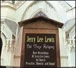 Old Time Religion - CD Audio di Jerry Lee Lewis