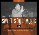 Sweet Soul Music. Scorching Classics from 1961 - CD Audio