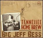 Tennessee Home Brew - CD Audio di Big Jeff Bess