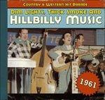 Dim Lights, Thick Smoke and Hillbilly Music 1961